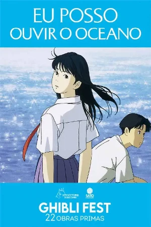 Capa filme GHIBLI FEST - Eu Posso Ouvir O Oceano