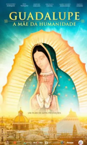 Capa filme Guadalupe - Mãe da Humanidade